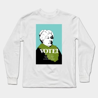 Vote! Elizabeth Cady Stanton Long Sleeve T-Shirt